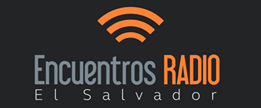 Encuentros El Salvador Radio
