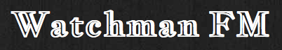 Watchman FM
